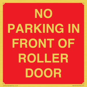 NO PARKING IN FRONT OF ROLLER DOOR